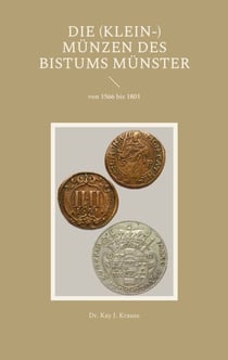 Die (Klein-) Münzen des Bistums Münster - von 1566 bis 1801