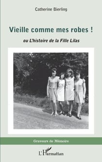 Vieille comme mes robes ! - <em>ou L'histoire de la Fille Lilas</em>