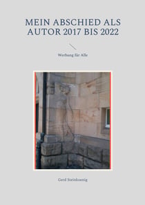 Mein Abschied als Autor 2017 bis 2022 - Werbung für Alle