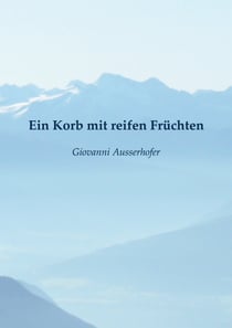 Ein Korb mit reifen Früchten