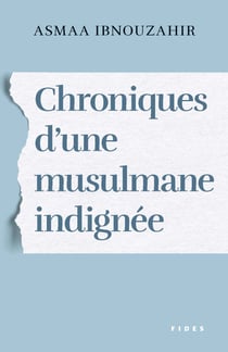 Chroniques d’une musulmane indignée