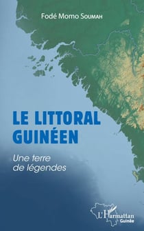 Le littoral guinéen - Une terre de légendes