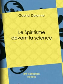 Le Spiritisme devant la science