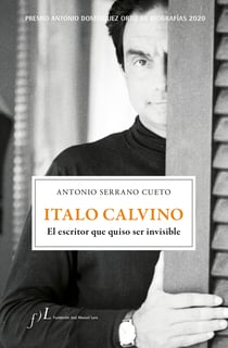 Italo Calvino. El escritor que quiso ser invisible - Premio Antonio Domínguez Ortiz de Biografías 2020
