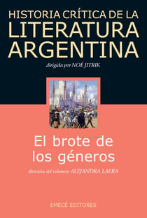 Hist. Crit. Lit. Arg. T.3- El brote de los géneros - T.3 -El brote de los géneros