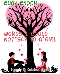 Words I Could Not Say to a Girl - Your Friendship is all I ask for