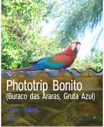 Phototrip Bonito - (Buraco das Araras, Gruta Azul)