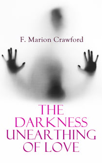 The Darkness Unearthing of Love - Khaled: A Tale of Arabia &The Witch of Prague
