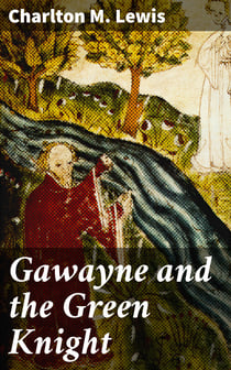 Gawayne and the Green Knight - A Fairy Tale