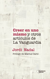 Creer en uno mismo y otros artículos de La Vanguardia