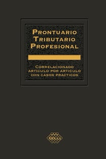 Prontuario Tributario Profesional 2020 - Correlacionado articulo por articulo con casos prácticos