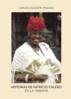Historias de Patricio Calero en la Habana