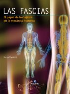 LAS FASCIAS. El papel de los tejidos en la mecánica humana (Color)