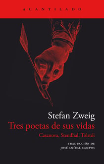 Tres poetas de sus vidas - Casanova, Stendhal, Tolstói
