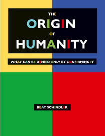 The origin of humanity - What can be denied only by confirming it