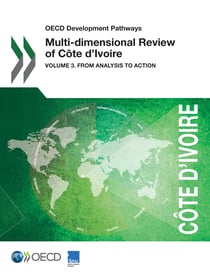 Multi-dimensional Review of Côte d'Ivoire - Volume 3. From Analysis to Action