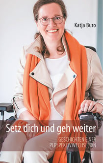Setz dich und geh weiter - Geschichten einer Perspektivwechslerin