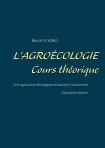 L'agroécologie - Cours Théorique - Une agriculture biologique artisanale et autonome