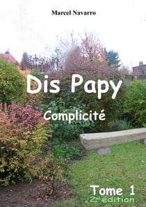 Dis papy - Complicité