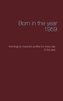 Born in the year 1959 - Astrological character profiles for every day of the year