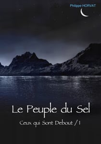 Le Peuple du Sel - Ceux-qui-sont debout / 1