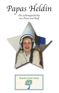 Papas Heldin - Die Geschichte von Dani und Ralf