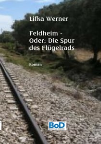 Feldheim - Oder: Die Spur des Flügelrads