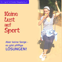 Keine Lust auf Sport - Aber keine Sorge, es gibt pfiffige Lösungen