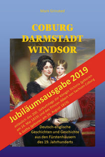 Coburg Darmstadt Windsor - Deutsch-englische Geschichten und Geschichte aus den Fürstenhäusern des 19. Jahrhunderts