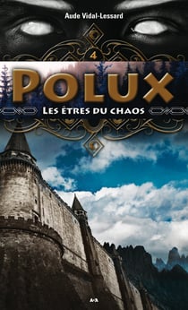 Les êtres du chaosPolux - Les êtres du chaos