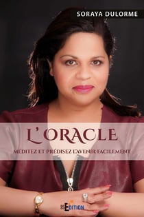 L'Oracle - Méditez et prédisez l'avenir facilement