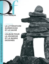 Québec français. No. 172,  été 2014 - La littérature québécoise et le sacré L’album pour la jeunesse et la bande dessinée