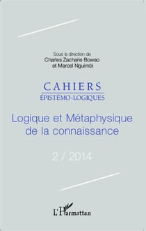 Logique et métaphysique de la connaissance - Cahiers épistémo-logiques N° 2-2014