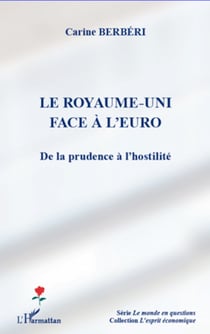 Royaume-Uni face à l'euro - De la prudence à l'hostilité