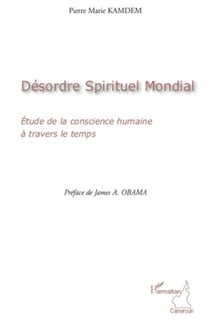 Désordre Spirituel Mondial - Etude de la conscience humaine à travers le temps