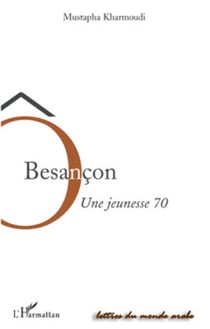 Ô Besançon - Une jeunesse 70