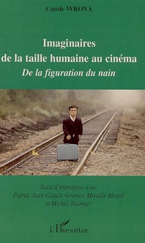 Imaginaires de la taille humaine au cinéma - De la figuration du nain