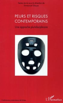 Peurs et risques contemporains - Une approche pluridisciplinaire