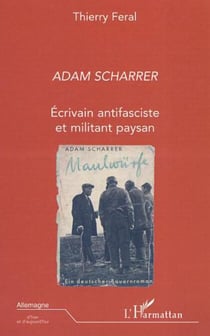 ADAM SCHARRER - Ecrivain antifasciste et militant paysan