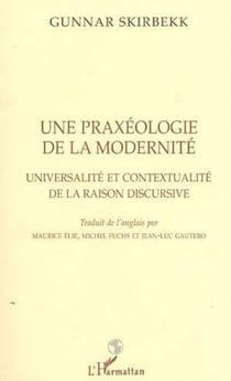 PRAXÉOLOGIE (UNE) DE LA MODERNITÉ