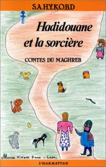 Hadidouane et la sorcière - Contes du Maghreb