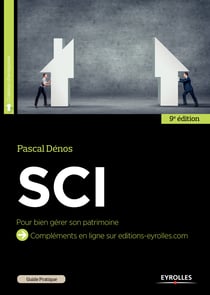 SCI - Monter une société civile immobilière pour bien gérer son patrimoine