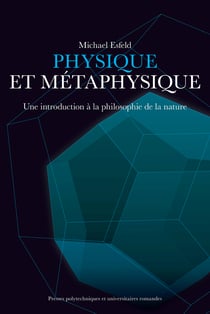 Physique et  métaphysique - Une introduction à la philosophie de la nature