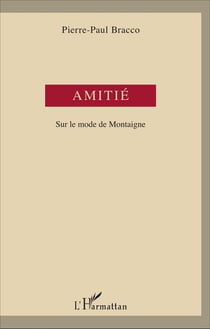 Amitié - Sur le mode de Montaigne