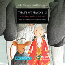 That's My Piano, Sir! - Wolfgang Amadeus Mozart