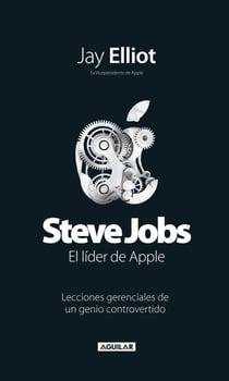 Steve Jobs. El líder de Apple - Lecciones gerenciales de un genio controvertido
