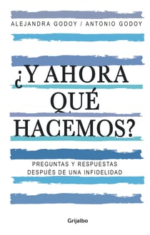 ¿Y ahora qué hacemos? - Preguntas y respuestas después de una infidelidad