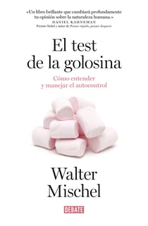 El test de la golosina - Cómo entender y manejar el autocontrol