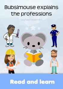 Bubsimouse explains the professions - Learn to read books