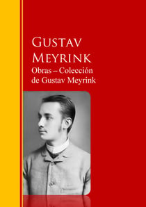 Obras - Colección  de Gustav Meyrink - Biblioteca de Grandes Escritores